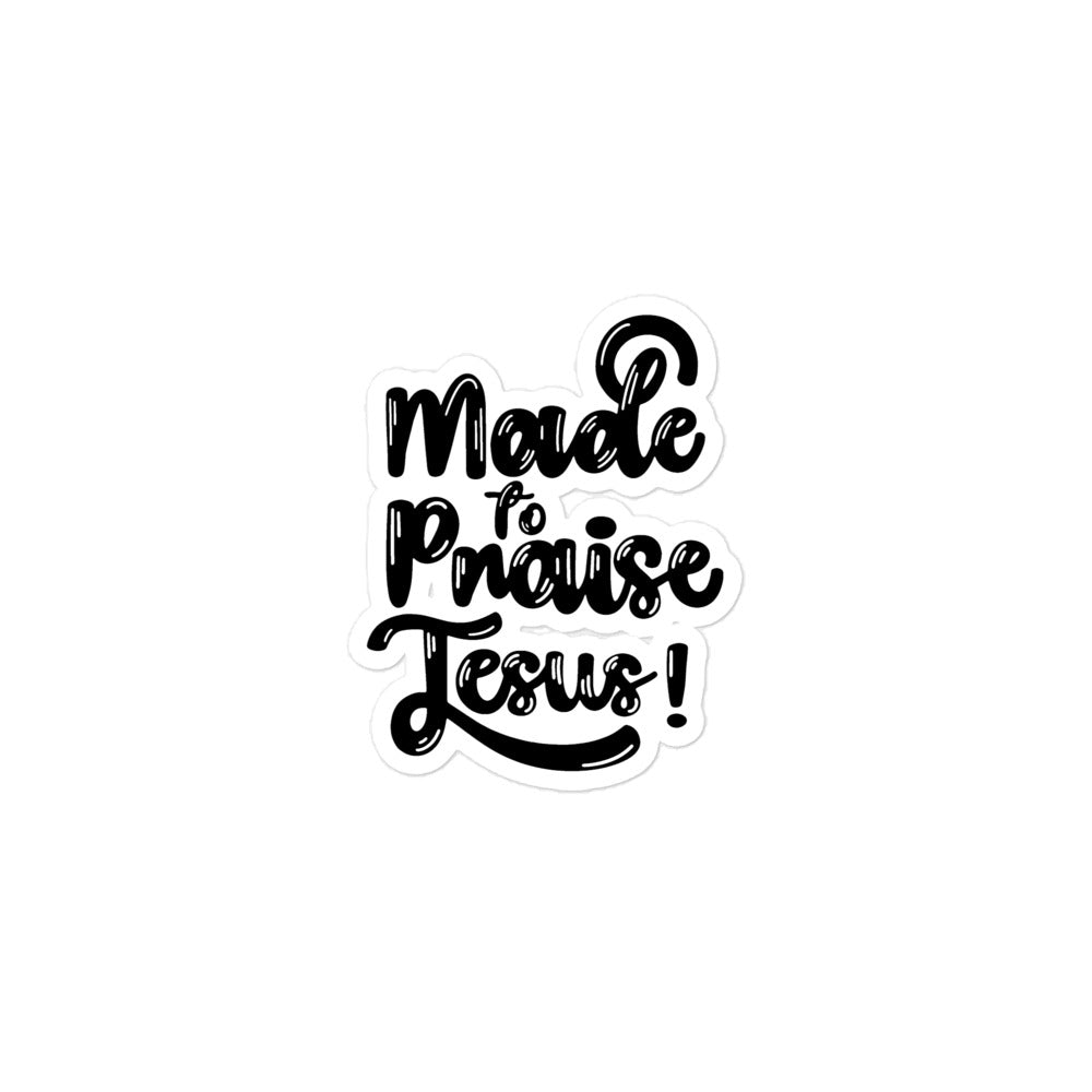 Made To Praise Jesus Hand Letter Christian Sticker Stickers 3″×3″ Kadosh Life
