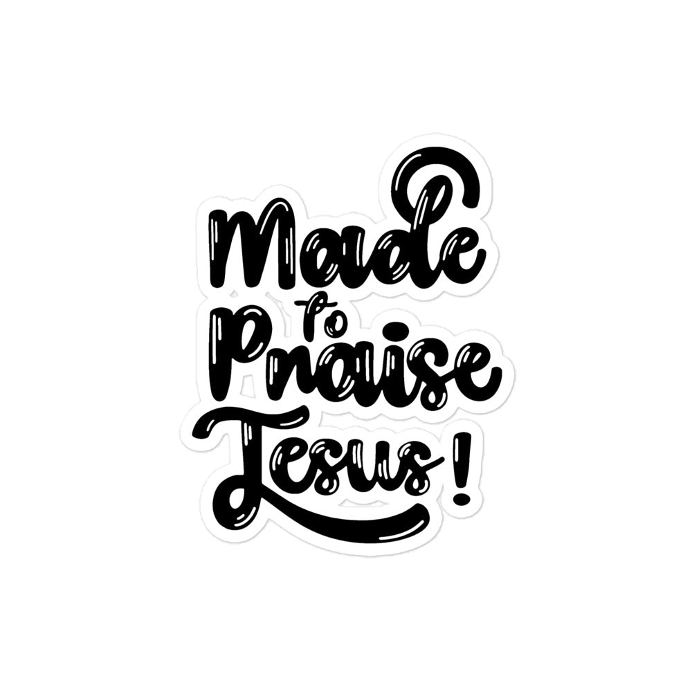 Made To Praise Jesus Hand Letter Christian Sticker Stickers 4″×4″ Kadosh Life