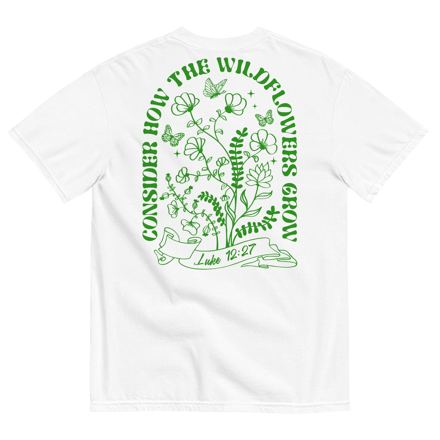 Consider How the Wildflowers Grow Luke 12:27 Women's Christian T-Shirt Kadosh Life