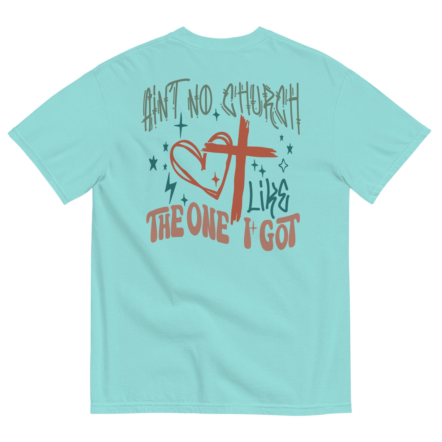Ain't No Church Like The One I Got Christian T-Shirt For Women Kadosh Living
