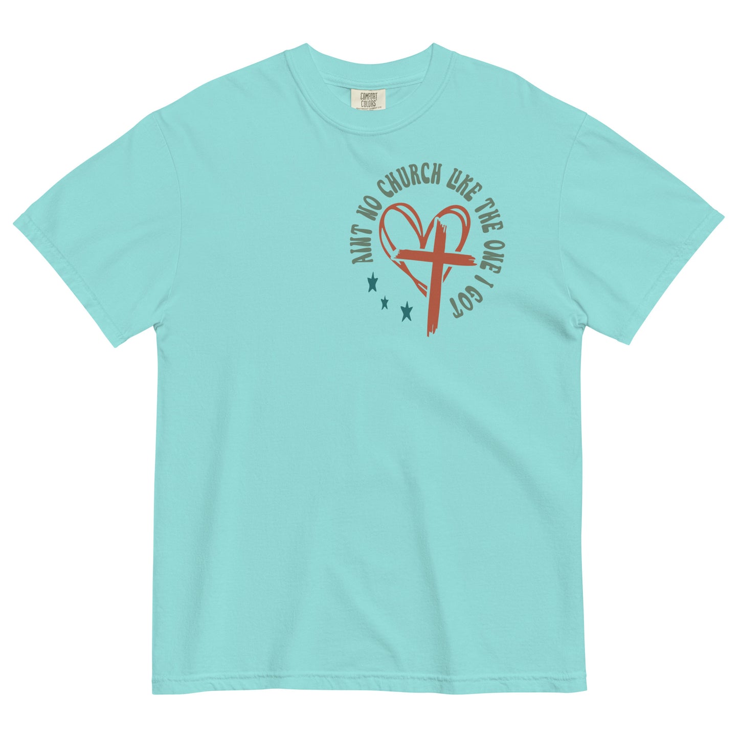 Ain't No Church Like The One I Got Christian T-Shirt For Women Kadosh Living