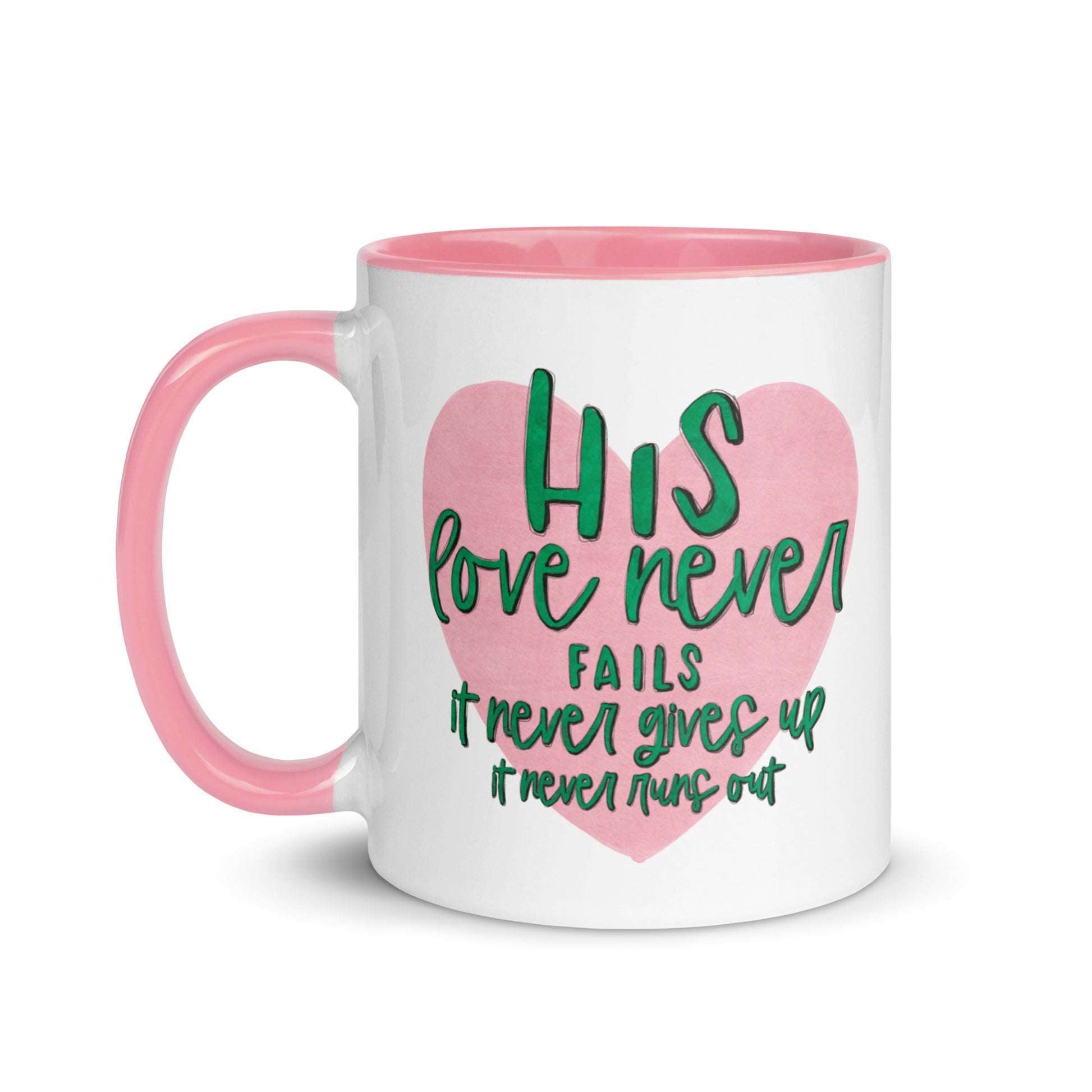 Christian Faith Coffee Mug His Love Never Fails Gift For Her Encouragement Mug Kadosh Life
